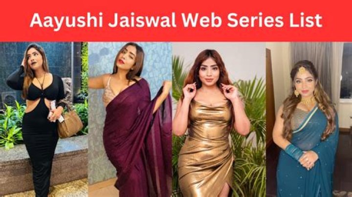 Aayushi Jaiswal Webseries List: A Comprehensive Guide