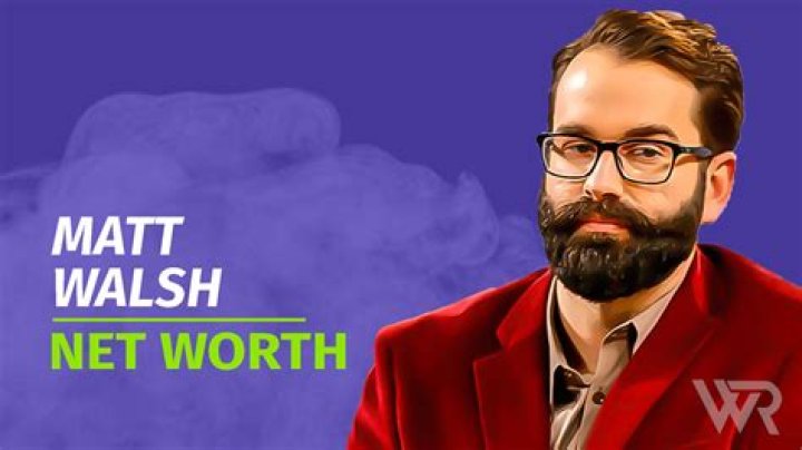 Matt Walsh Net Worth: How Much Is He Worth?